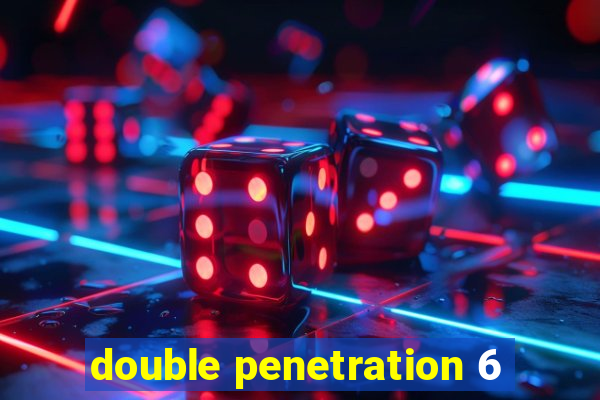 double penetration 6